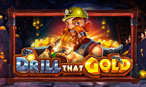 Drill that Gold