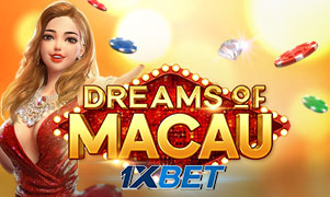 1xDreams of Macau